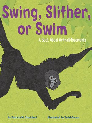 cover image of Swing, Slither, or Swim